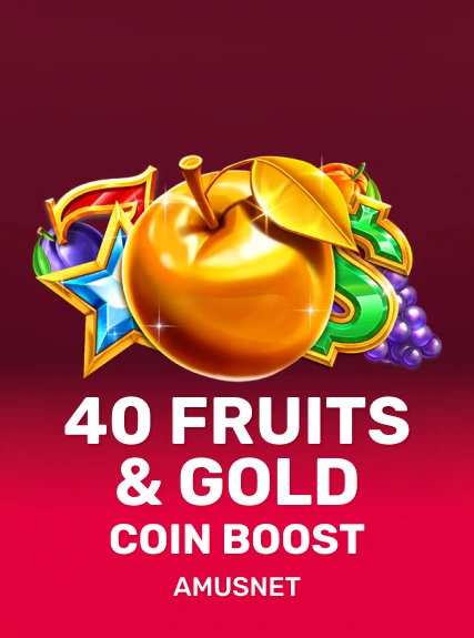 40 Fruits & Gold Coin Boost game tile